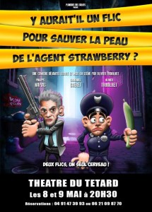strawberry - l'agent Strawberry - Philippe Napias - Emmanuel Guéret - Olivier Trouilhet - Y aurait'il un flic pour sauver la peau de l'agent Strawberry ?