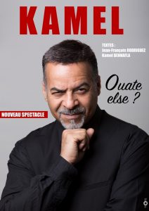 Kamel, Kamel Bennafla, Jean-François Rodriguez, nouveau spectacle, ouate else